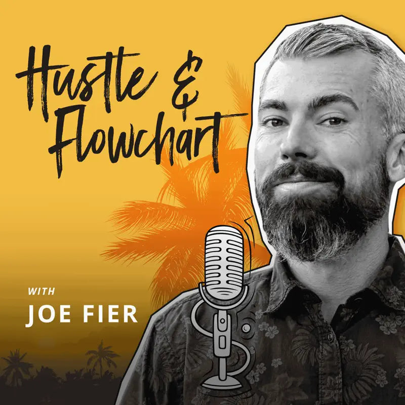 Logo image featuring Joe Fier the host of Hustle & Flowchart: Mastering Business & Enjoying the Journey